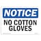 Signmission OSHA Notice Sign, No Cotton Gloves, 10in X 7in Rigid Plastic, 10" W, 7" H, Landscape OS-NS-P-710-L-14470 - alternate 1